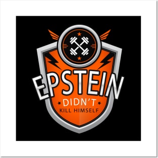 Epstein Didn't Kill Himself Posters and Art